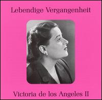 Lebendige Vergangenheit: Victoria de los Angeles Vol. 2 von Victoria de Los Angeles