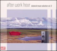 After Work Hour: Classical Music Selection, Vol. 9 von Various Artists