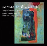 De Toda La Eternidad: Songs of American Women Composers von Bonnie Pomfret