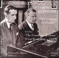Respighi & Casella: The Composer as Pianist von Various Artists