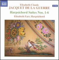 Elisabeth-Claude Jacquet De La Guerre: Harpsichord Suites Nos. 1-6 von Elizabeth Farr
