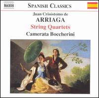 Juan Crisóstomo de Arriaga: String Quartets von Camerata Boccherini