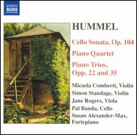 Hummel: Cello Sonata, Op. 104; Piano Quartet; Piano Trios, Opp. 22 & 35 von Various Artists