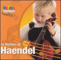Enfants Classiques: Le Meilleur de Haendel von Various Artists