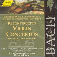 Bach: Reconstructed Violin Concertos BWV 1052R, 1056R, 1064R, 1045 von Various Artists