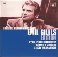 Historic Russian Archives Emil Gilels Edition: Tchaikovsky, Glazunov, Rachmaninoff von Emil Gilels
