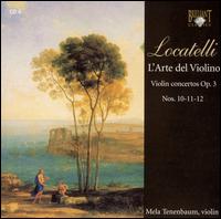 Locatelli: L'Arte del Violino (Violin Concertos, Op. 3, Nos. 10-12) von Richard Kapp