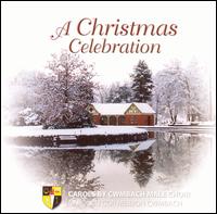 A Christmas Celebration von Cwmbach Male Choir