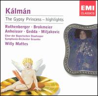 Kálmán: The Gypsy Princess [Highlights] von Willy Mattes