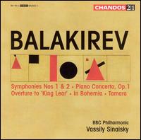 Balakirev: Symphonies Nos. 1 & 2; Piano Concerto, Op. 1; King Lear Overture; In Bohemia; Tamara von Vassily Sinaisky