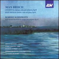 Bruch: Concerto, Op. 88; Eight Pieces, Op. 83; Schumann: Märchenerzählungen, Op. 83 von Various Artists