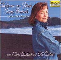 Across Your Dreams: Frederica von Stade Sings Brubeck von Frederica Von Stade