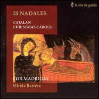 25 Nadales: Catalan Christmas Carols von Cor Madrigal