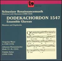 Schweizer Renaissancemusik: Dodekachordon 1547 von Ensemble Glarean