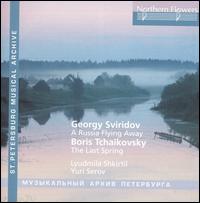 Georgy Sviridov: A Russia Flying Away; Boris Tchaikovsky: The Last Spring von Liudmila Shkirtil