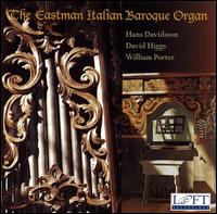 The Eastman Italian Baroque Organ von Various Artists