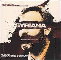 Syriana [Original Motion Picture Soundtrack] von Alexandre Desplat