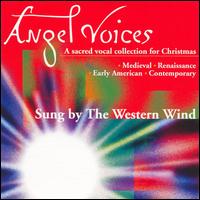 Angel Voices: A Sacred Vocal Collection for Christmas von Western Wind