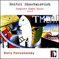 Shostakovich: Complete Piano Music, Vol. 1 von Boris Petrushansky