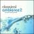 Classical Ambience 2 von Various Artists