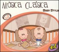 Musicia Clasica: Baby Style von Various Artists