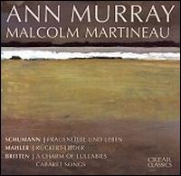 Schumann: FrauenLiebe und Leben; Mahler: Rückert-Lieder; Britten: A Charm of Lullabies von Ann Murray