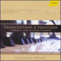 Johann Sebastian Bach: Transcriptions & Variations von Gerhard Oppitz