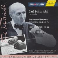 Brahms: Symphony No. 2, Op. 73; Schicksalslied, Op. 54; Nänie, Op. 82 von Carl Schuricht
