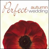 Perfect Autumn Wedding von Various Artists