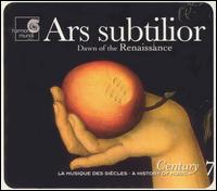 Ars subtilior: Dawn of the Renaissance von Various Artists