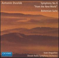 Dvorák: Symphony No. 9 "From the New World"; Bohemian Suite von Ivan Anguelov