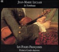 Jean-Marie Leclair: Le Tombeau von Patrick Cohën-Akenine
