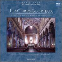 Les Corps Glorieux: Music for Organ, Harp & Violoncello von Various Artists