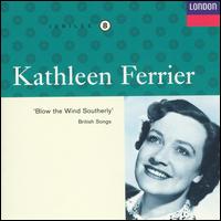 Blow the Wind Southerly: British Songs von Kathleen Ferrier