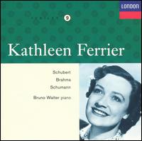 Kathleen Ferrier sings Schubert, Brahms, Schumann von Kathleen Ferrier