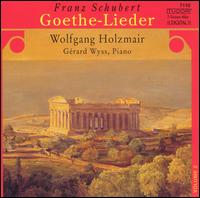 Schubert: Goethe-Lieder von Wolfgang Holzmair