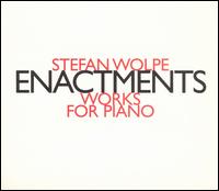 Stefan Wolpe: Enactments von Various Artists
