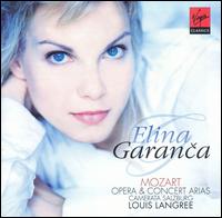 Mozart: Opera & Concert Arias von Elina Garanca