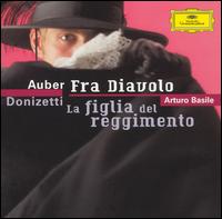 Auber: Fra Diavolo; Donizetti: La Figlia del Reggimento von Arturo Basile