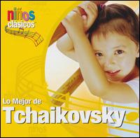 Ninos Clasicos: Lo Mejor de Tchaikovsky von Various Artists