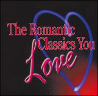 Romantic Classics You Love von Various Artists