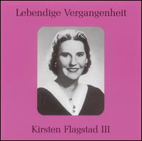 Lebendige Vergangenheit: Kirsten Flagstad III von Kirsten Flagstad