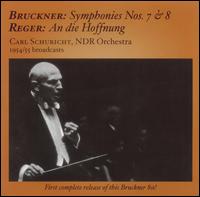 Bruckner: Symphonies Nos. 7 & 8; Reger: An die Hoffnung von Carl Schuricht