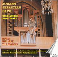 Johann Sebastian Bach: Orgelwerke von Hans Helmut Tillmanns