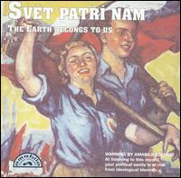 Svet Patrí Nám (The Earth Belongs to Us) von Various Artists