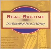 Real Ragtime: Disc Recordings from Its Heyday von Various Artists