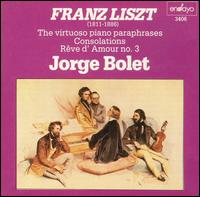 Liszt: The virtuoso piano paraphrases; Consolations; Rêve d'Amour no. 3 von Jorge Bolet