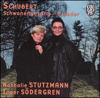 Schubert: Schwanengesang; 5 Lieder von Nathalie Stutzmann
