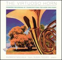 The Virtuoso Horn von Kazimierz Machala