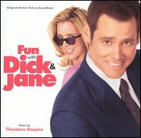 Fun with Dick & Jane [Original Motion Picture Soundtrack] von Theodore Shapiro